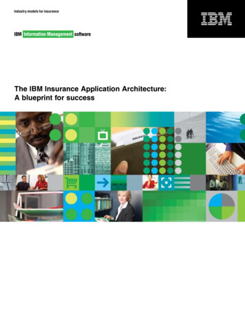 The IBM Insurance Application Architecture: A Blueprint For Success