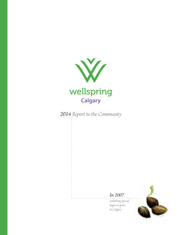 2014 Report To The Community - Wellspring Calgary