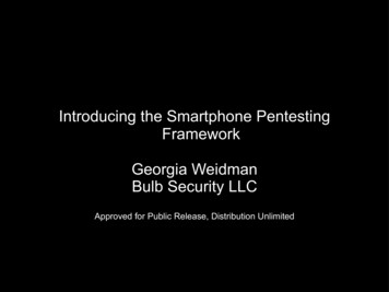 Introducing The Smartphone Pentesting Framework Georgia Weidman . - OWASP