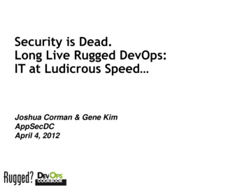 Security Is Dead. Long Live Rugged DevOps: IT At Ludicrous .