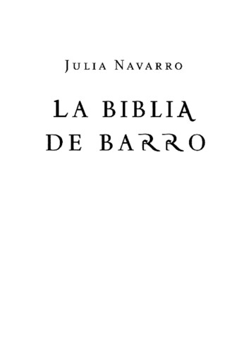 **Julia Navarro** La Biblia De Barro - Libro Esoterico