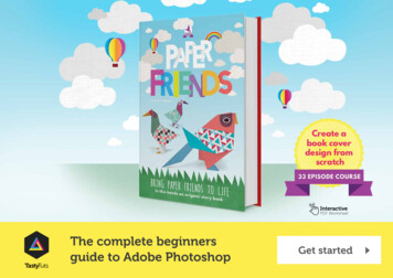 The Complete Beginners Guide To Adobe Photoshop Get Started