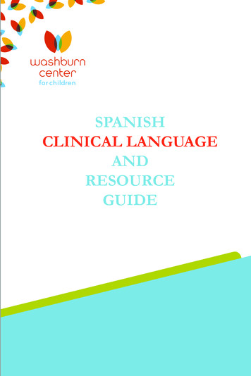 SPANISH CLINICAL LANGUAGE AND RESOURCE GUIDE