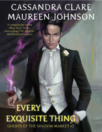 Every Exquisite Thing (Ghosts Of The Shadow Market Book 3) - ForuQ