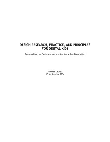 DESIGN RESEARCH, PRACTICE, AND PRINCIPLES FOR DIGITAL KIDS - Exploratorium