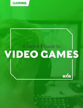A Parent's Guide To VIDEO GAMES - Axis