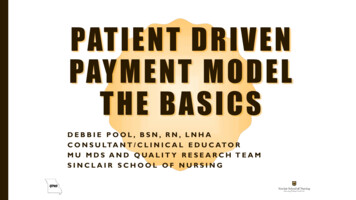 PATIENT DRIVEN PAYMENT MODEL THE BASICS - Nursing Home Help