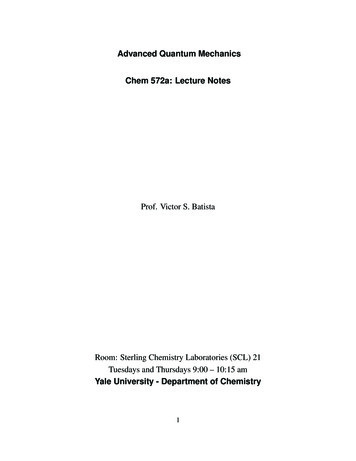Advanced Quantum Mechanics Chem 572a: Lecture Notes - Yale University