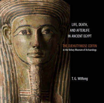LIFE, DEATH, AND AFTERLIFE IN ANCIENT EGYPT - University Of Michigan