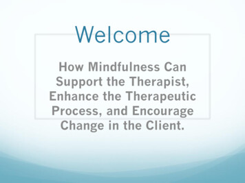 How Mindfulness Can Support The Therapist, Enhance The Therapeutic .