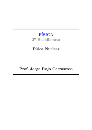 2o Bachillerato F Sica Nuclear Prof. Jorge Rojo Carrascosa - Profesor JRC