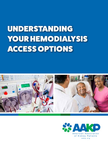 YOUR HEMODIALYSIS Hemodialysis ACCESS OPTIONS Access Options - AAKP