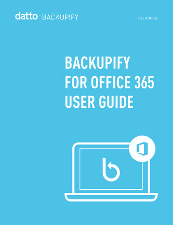 BACKUPIFY FOR OFFICE 365 USER GUIDE - Datto