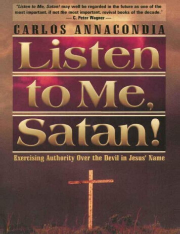 Listen To Me, Satan! : Exercising Authority Over The Devil In Jesus .