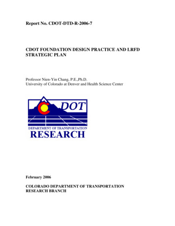 Report No. CDOT-DTD-R-2006-7 CDOT FOUNDATION DESIGN PRACTICE AND LRFD .