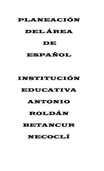 Planeación Del Área De Español Institución Educativa Antonio Roldán .