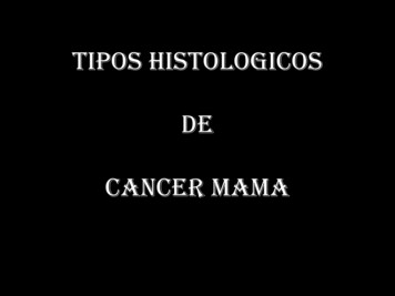 TIPOS HISTOLOGICOS DEL CANCER MAMA - Seom 