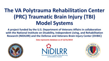 The VA Polytrauma Rehabilitation Center (PRC) Traumatic .