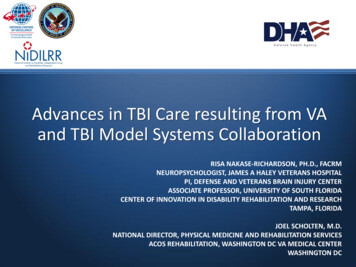 Advances In TBI Care Resulting From VA And TBI Model .