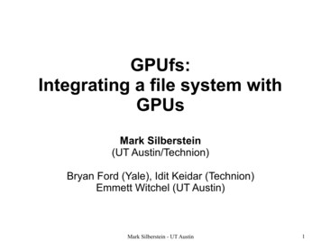 GPUfs: Integrating A File System With GPUs - Dedis.cs.yale.edu