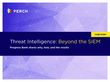 CASE STUDY Threat Intelligence: Beyond The SIEM