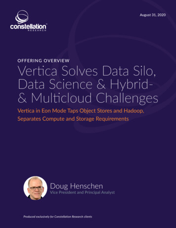 OFFERING OVERVIEW Verica Solves Data Silo . - Vertica 