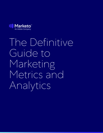 The Definitive Guide To Marketing Metrics And Analytics