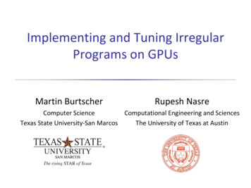 Implementing & Tuning Irregular Programs On GPUs GTC 2013