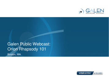 Galen Public Webcast: Orion Rhapsody 101