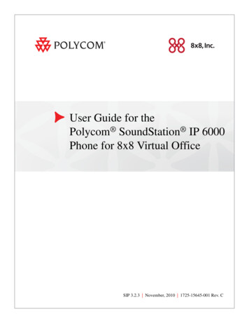 User Guide For The Polycom SoundStation IP 6000 Phone For .