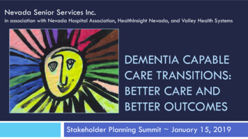 DEMENTIA CAPABLE CARE TRANSITIONS: BETTER CARE AND 