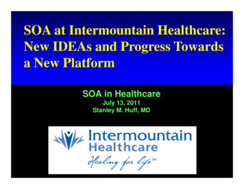 SOA At Intermountain Healthcare: New IDEAs And Progress .