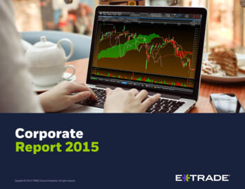 Corporate Report 2015 - Home About Us E*TRADE