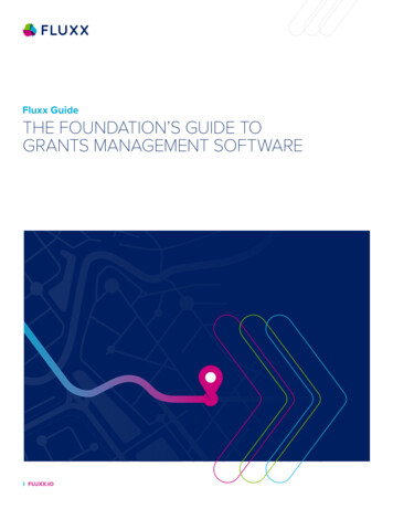 Fluxx Guide - The Foundation’s Guide To Grants Management .