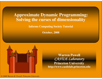 Approximate Dynamic Programming: Solving The Curses Of .